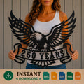 250 Years American Eagle SVG | Patriotic Eagle Laser Cut File | CNC Plasma, Cricut & Glowforge