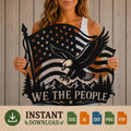 American Flag Eagle SVG | We The People SVG | Patriotic Laser Cut File for CNC Plasma, Cricut & Glowforge