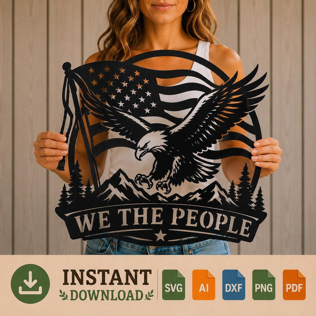 We The People SVG | American Eagle Laser Cut File | Patriotic SVG for CNC Plasma, Cricut & Glowforge