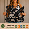 We The People SVG | American Eagle Laser Cut File | Patriotic SVG for CNC Plasma, Cricut & Glowforge